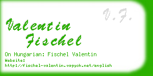 valentin fischel business card